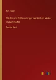 Cover von Städte und Gilden der germanischen Völker im Mittelalter