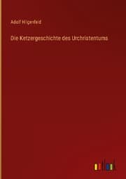 Cover von Die Ketzergeschichte des Urchristentums