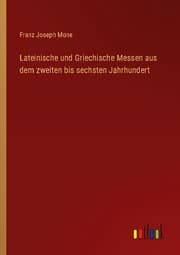 Cover von Lateinische und Griechische Messen aus dem zweiten bis sechsten Jahrhundert