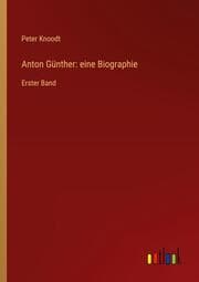Cover von Anton Günther: eine Biographie