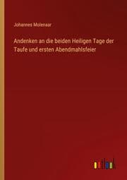Cover von Andenken an die beiden Heiligen Tage der Taufe und ersten Abendmahlsfeier