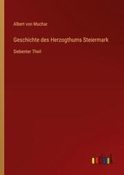 Cover von Geschichte des Herzogthums Steiermark