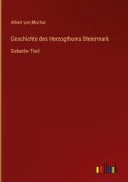 Cover von Geschichte des Herzogthums Steiermark