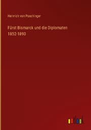 Cover von Fürst Bismarck und die Diplomaten 1852-1890