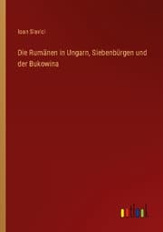 Cover von Die Rumänen in Ungarn, Siebenbürgen und der Bukowina