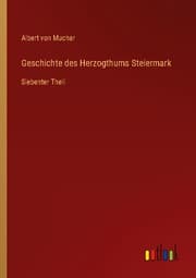 Cover von Geschichte des Herzogthums Steiermark