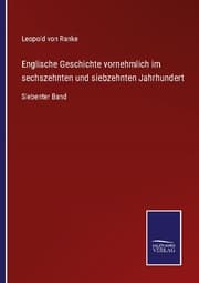 Cover von Englische Geschichte vornehmlich im sechszehnten und siebzehnten Jahrhundert