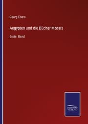 Cover von Aegypten und die Bücher Mose's