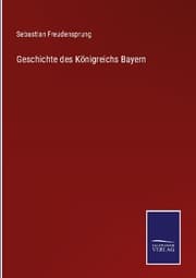 Cover von Geschichte des Königreichs Bayern