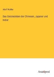 Cover von Das Geistesleben der Chinesen, Japaner und Indier