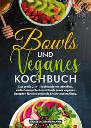 Cover von Bowls und Veganes Kochbuch