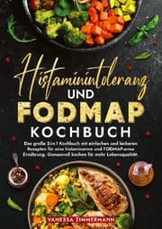 Cover von Histaminintoleranz und Fodmap Kochbuch