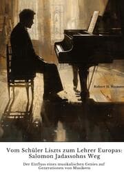 Cover von Vom Schüler Liszts zum Lehrer Europas: Salomon Jadassohns Weg