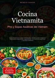 Cover von Cocina Vietnamita: Pho y Sopas Asiáticas del Vietnam