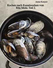 Cover von Kochen nach Kunstwerken von Rita Motz. Teil 2.