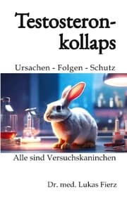 Cover von Testosteronkollaps: Ursachen - Folgen - Schutz