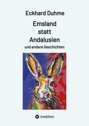 Cover von Emsland statt Andalusien und andere Geschichten