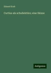 Cover von Curtius als schullektüre; eine Skizze