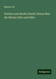 Cover von Notizen zum Buche Daniel: Etwas über die Bücher Sifra und Sifre