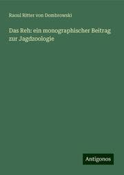 Cover von Das Reh: ein monographischer Beitrag zur Jagdzoologie