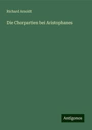 Cover von Die Chorpartien bei Aristophanes