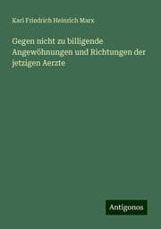 Cover von Gegen nicht zu billigende Angewöhnungen und Richtungen der jetzigen Aerzte