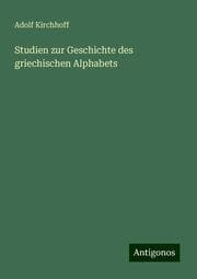 Cover von Studien zur Geschichte des griechischen Alphabets