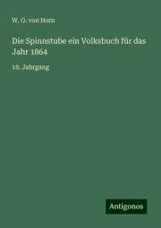 Cover von Die Spinnstube ein Volksbuch für das Jahr 1864