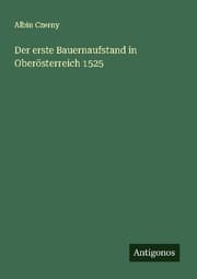 Cover von Der erste Bauernaufstand in Oberösterreich 1525