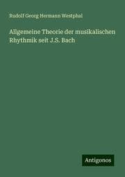 Cover von Allgemeine Theorie der musikalischen Rhythmik seit J.S. Bach