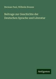 Cover von Beitrage zur Geschichte der Deutschen Sprache und Literatur