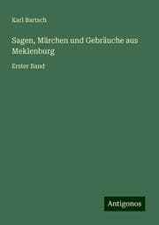 Cover von Sagen, Märchen und Gebräuche aus Meklenburg