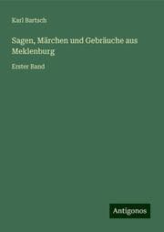 Cover von Sagen, Märchen und Gebräuche aus Meklenburg