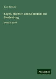 Cover von Sagen, Märchen und Gebräuche aus Meklenburg