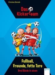 Cover von Das Kickerteam. Fußball, Freunde, fette Tore