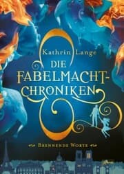 Cover von Die Fabelmacht-Chroniken (2). Brennende Worte