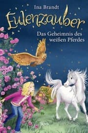 Cover von Eulenzauber (13). Das Geheimnis des weißen Pferdes