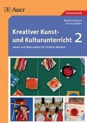 Cover von Kreativer Kunst- und Kulturunterricht 2