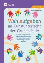 Cover von Wahlaufgaben im Kunstunterricht der Grundschule