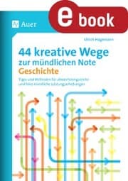 Cover von 44 kreative Wege zur mündlichen Note Geschichte