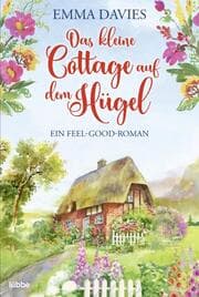Cover von Das kleine Cottage auf dem Hügel