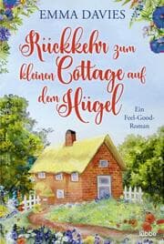 Cover von Rückkehr zum kleinen Cottage auf dem Hügel