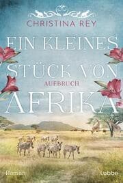 Cover von Ein kleines Stück von Afrika - Aufbruch