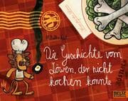 Cover von Die Geschichte vom Löwen, der nicht kochen konnte