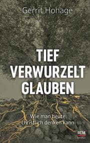 Cover von Tief verwurzelt glauben