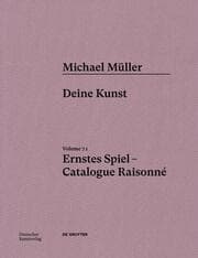 Cover von Michael Müller. Ernstes Spiel. Catalogue Raisonné