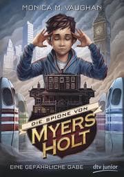 Cover von Die Spione von Myers Holt - Eine gefährliche Gabe