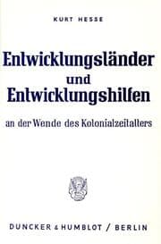 Cover von Entwicklungsländer und Entwicklungshilfen an der Wende des Kolonialzeitalters.