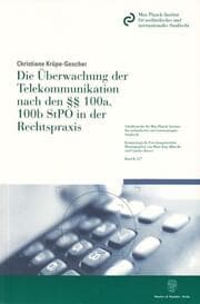 Cover von Die Überwachung der Telekommunikation nach den §§ 100a, 100b StPO in der Rechtspraxis.