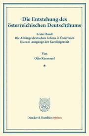 Cover von Die Entstehung des österreichischen Deutschthums.
